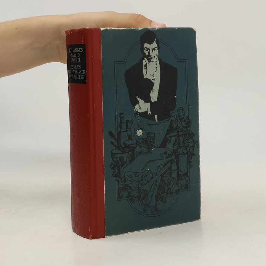 Johannes Mario Simmel Es muss nich immer kaviar sein