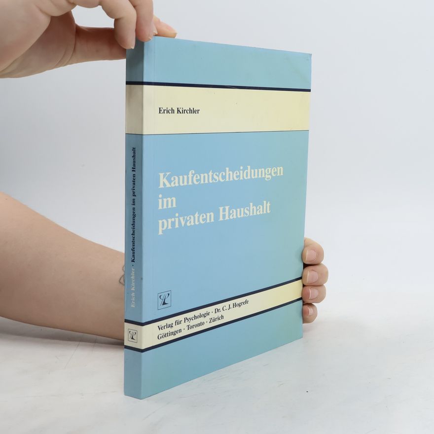 Erich Kirchler Kaufentscheidungen im privaten Haushalt