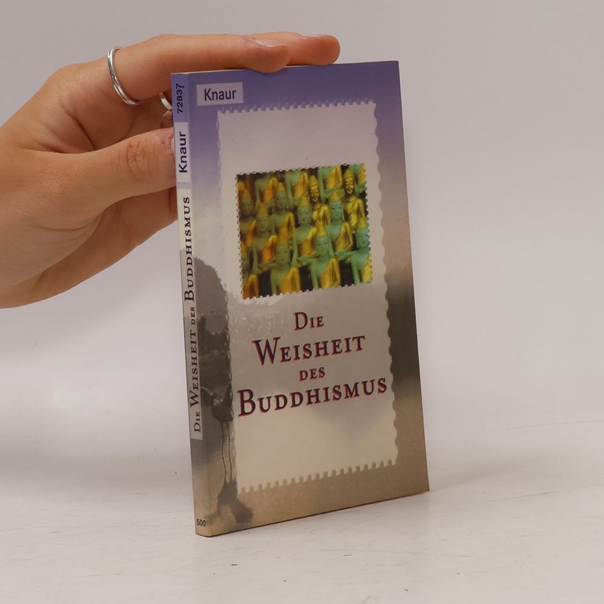 Autorenkollektiv Die Weisheit des Buddhismus