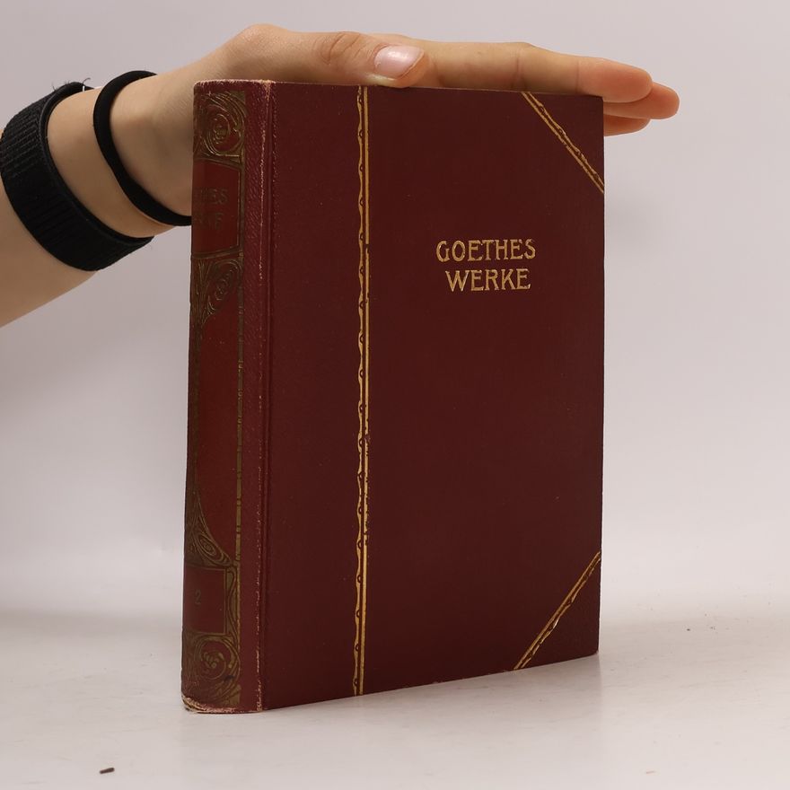 Johann Wolfgang von Goethe Goethes Werke