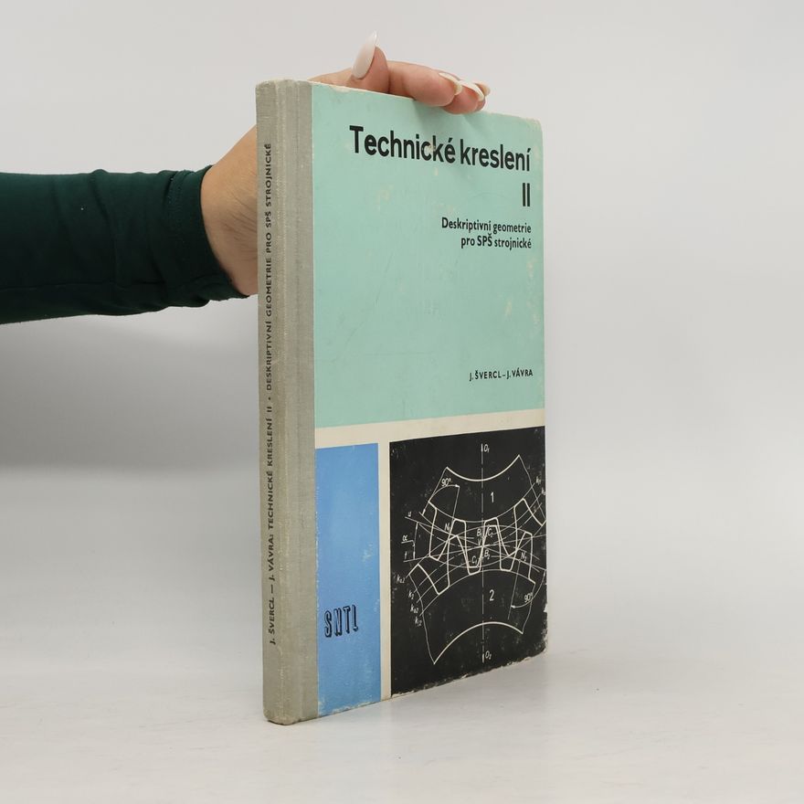 J. Švercl Technické kreslení II