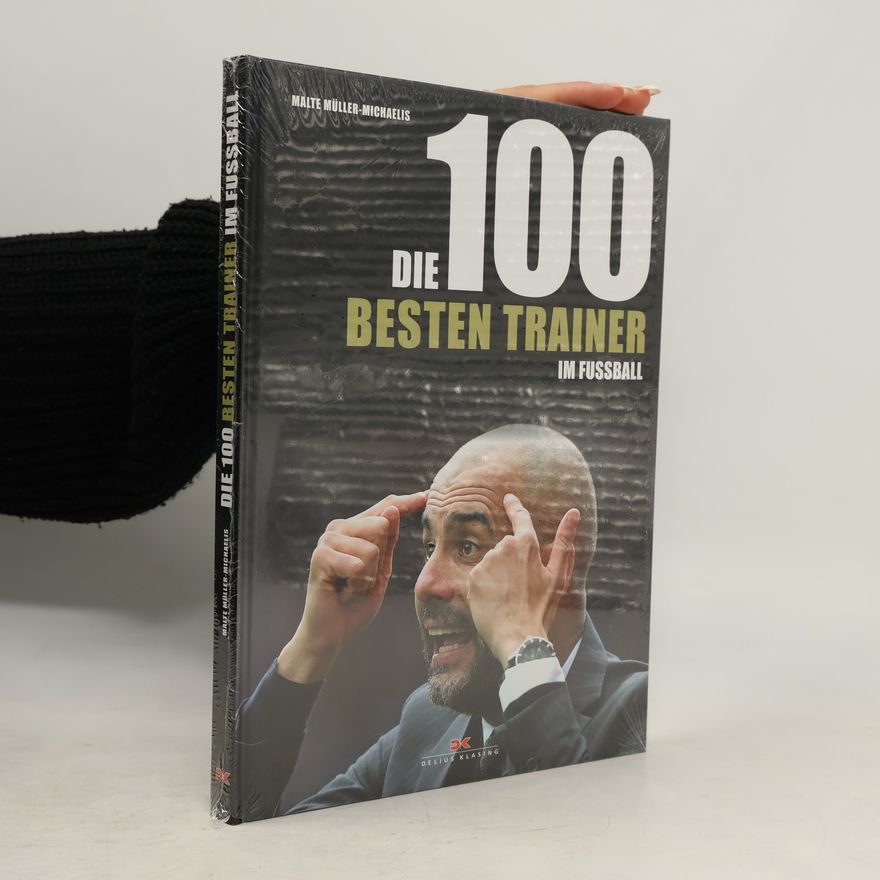 Malte Müller-Wrede Die 100 besten Trainer im Fußball