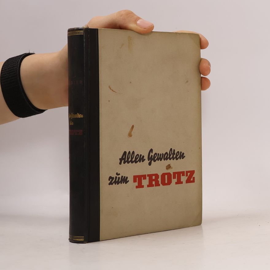 Paul Gerhard Zeidler Allen Gewalten zum Trotz