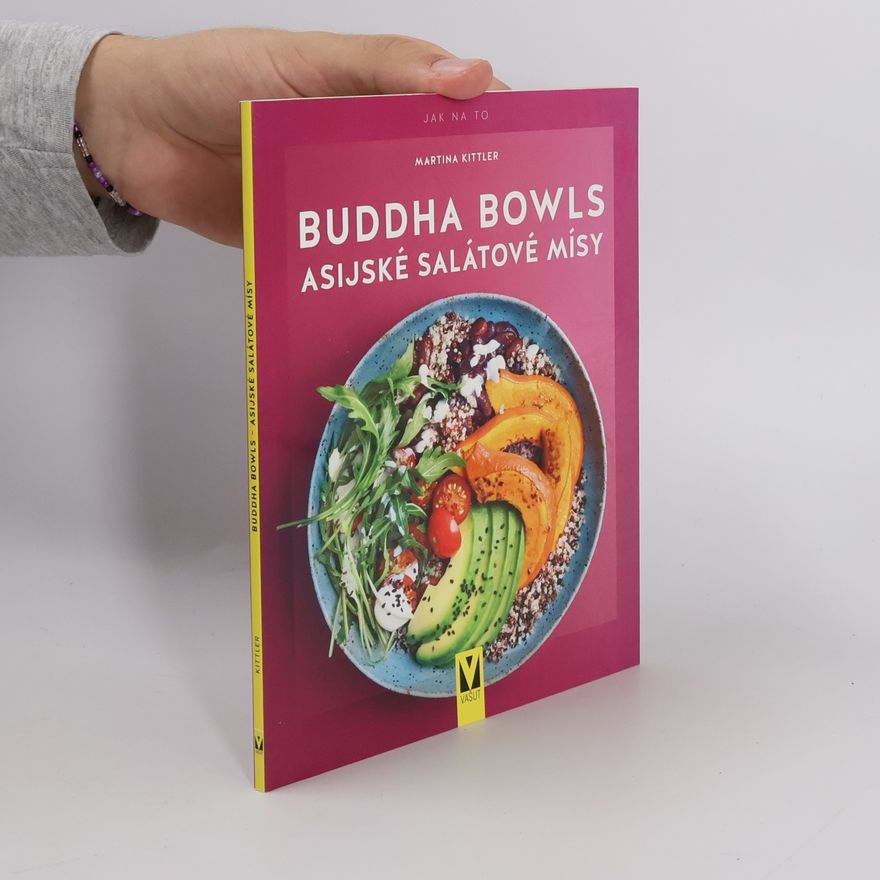 Marion Grillparzer Buddha bowls : asijské salátové mísy