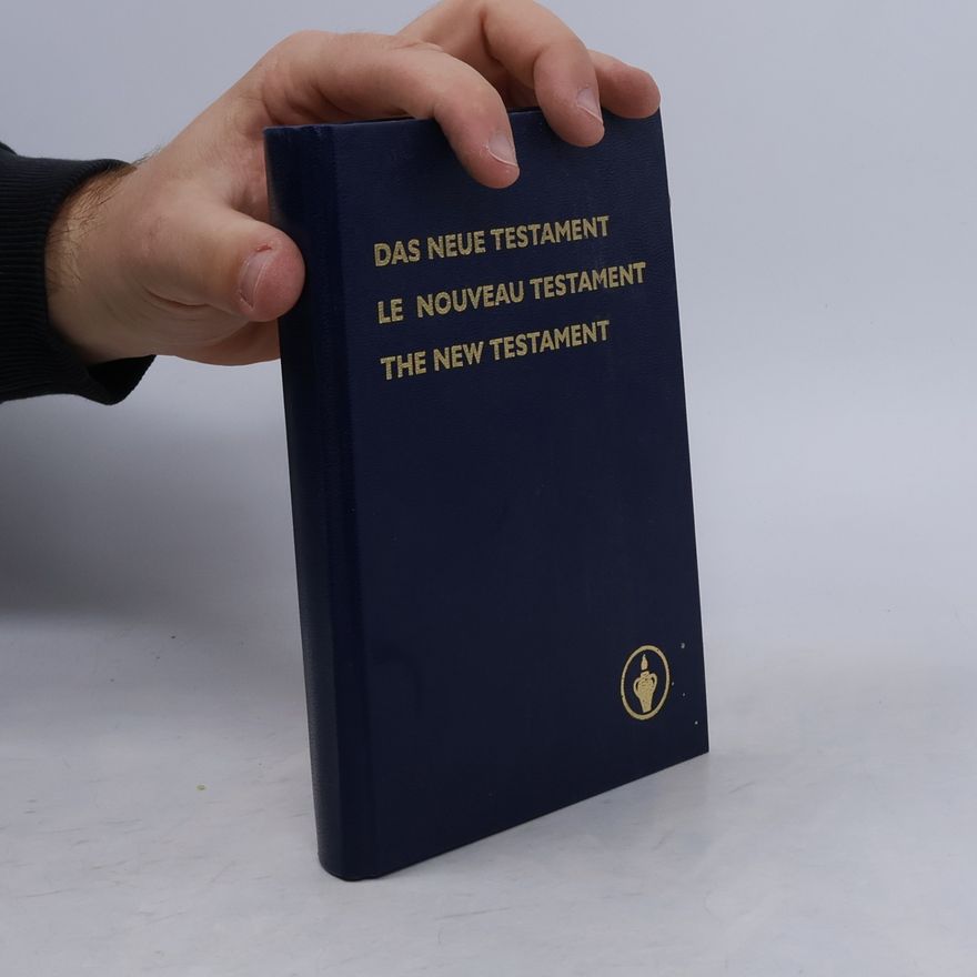 Louis Segond Das Neue Testament. Le Nouveau Testament. The New Testament