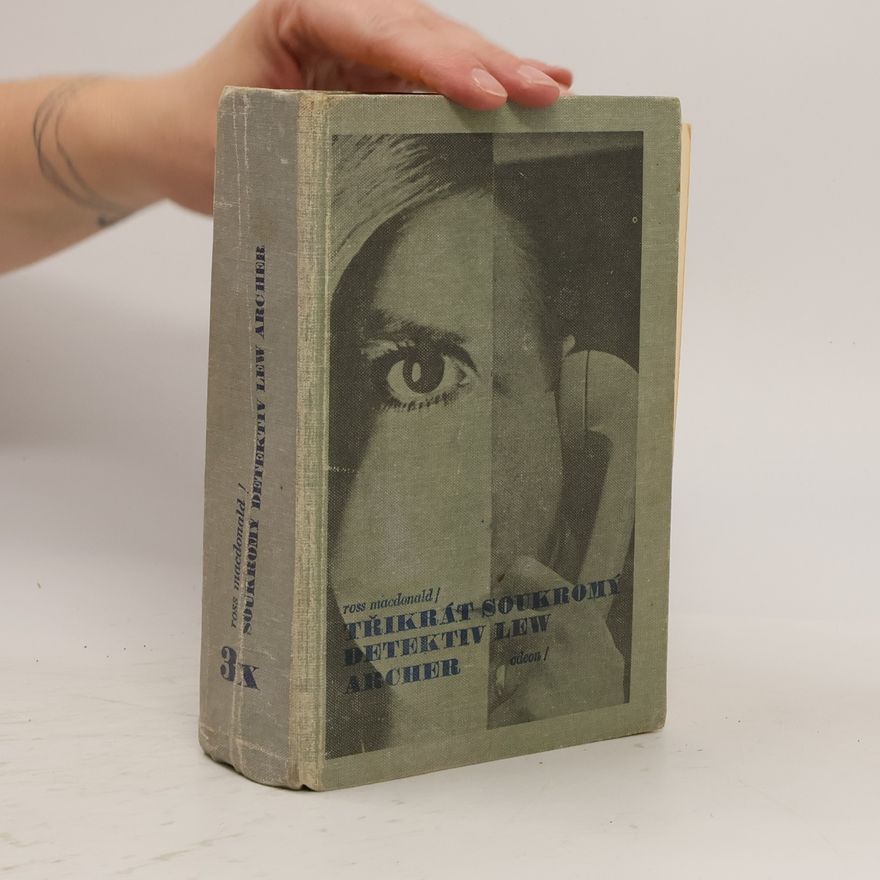 Ross Macdonald Třikrát soukromý detektiv Lew Archer