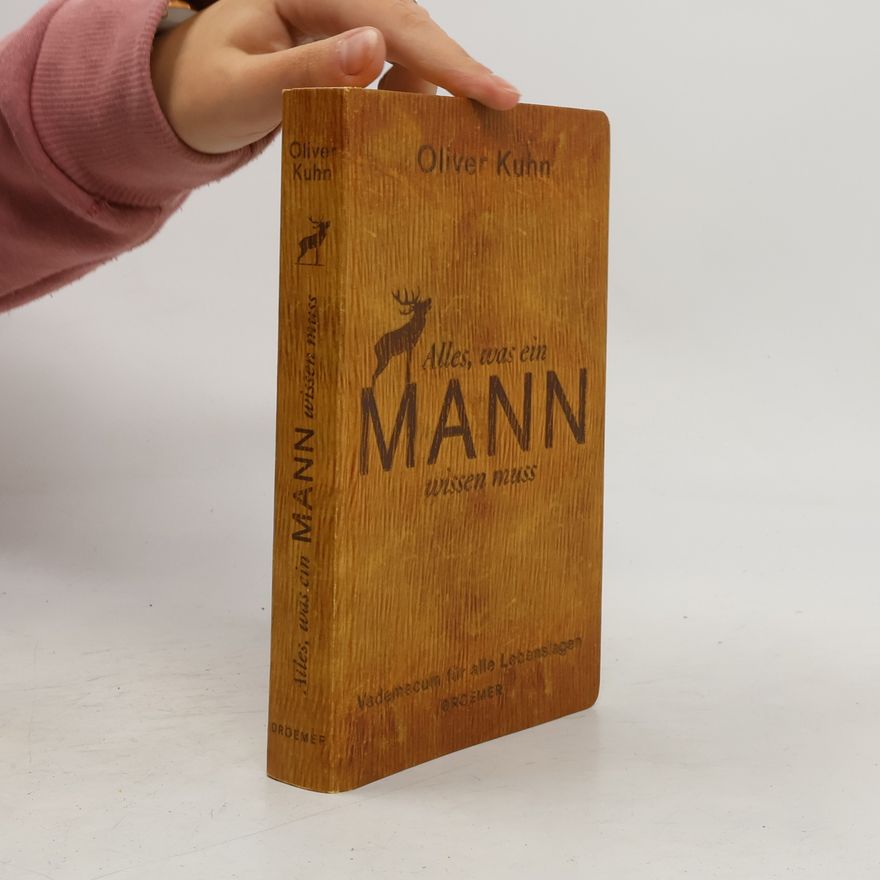 Oliver Kuhn Alles, was ein Mann wissen muss