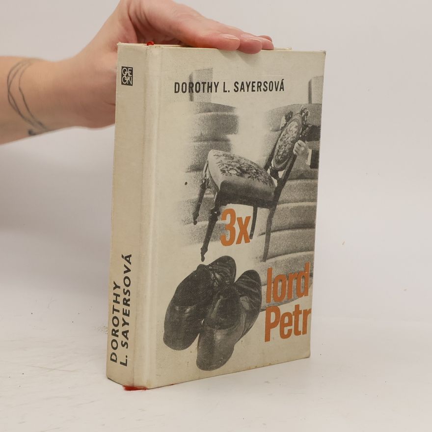 Dorothy Leigh Sayers 3x lord Petr