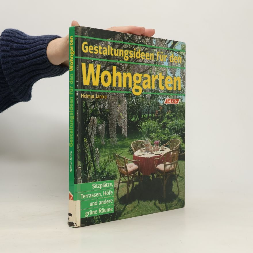 Helmut Jantra Gestaltungsideen für den Wohngarten