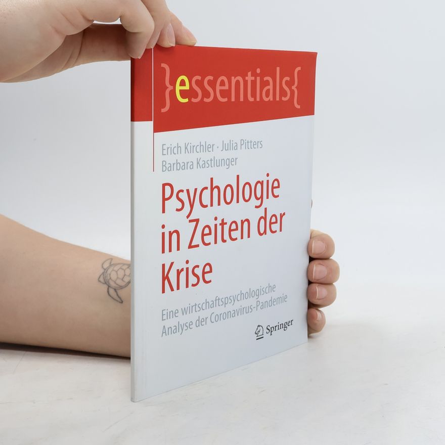 Erich M. Kirchler Psychologie in Zeiten der Krise
