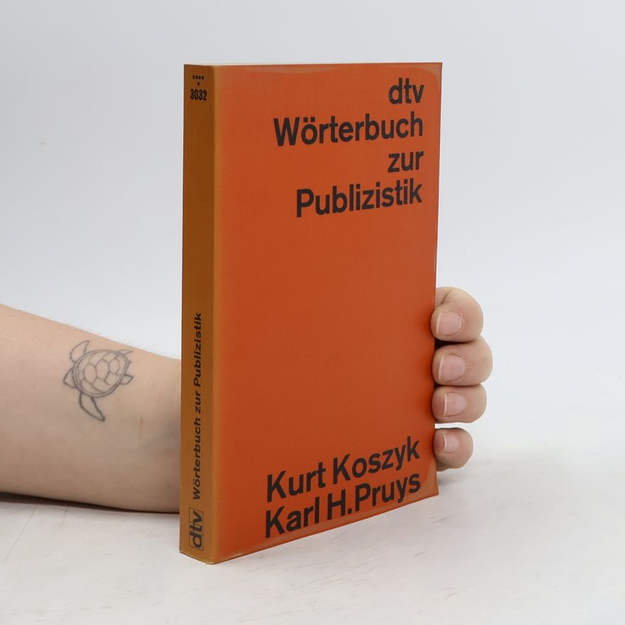 Kurt Koszyk dtv-Wörterbuch zur Publizistik