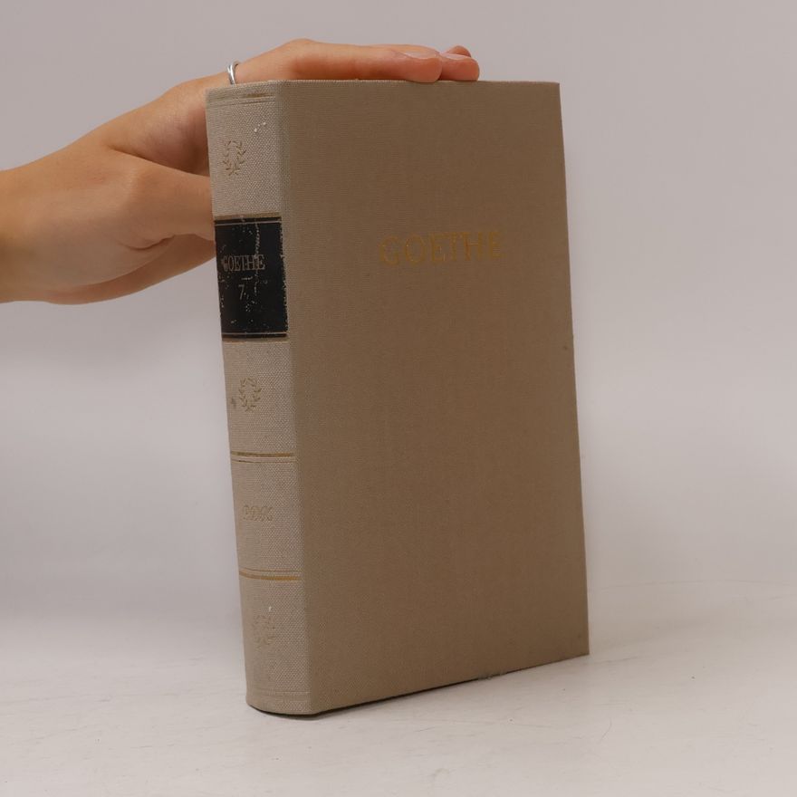 Johann Wolfgang von Goethe Goethes Werke 7