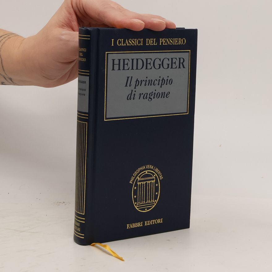 Martin Heidegger Il principio di ragione