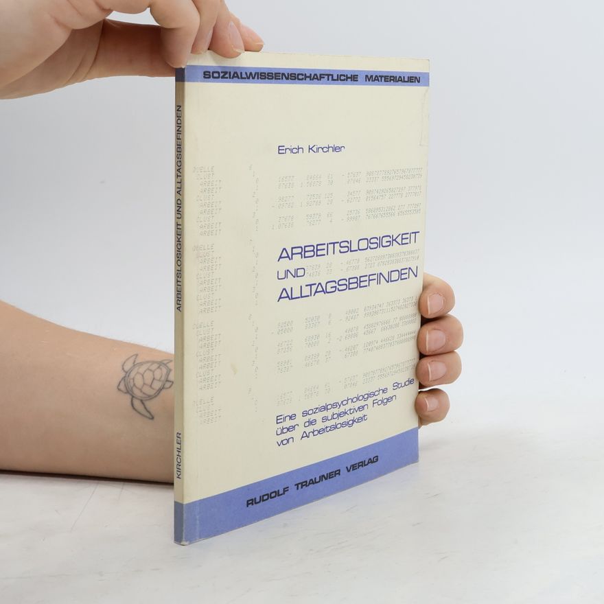 Erich Kirchler Sozialwissenschaftliche Materialien: Arbeitslosigkeit und Alltagsbefinden