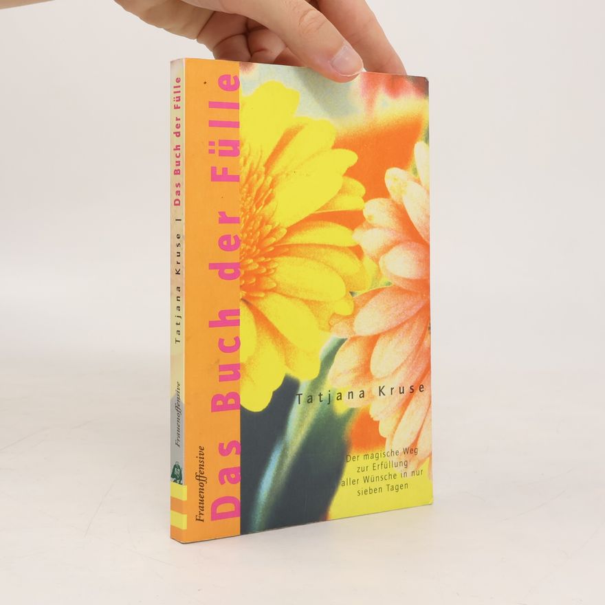 Tatjana Kruse Das Buch der Fülle