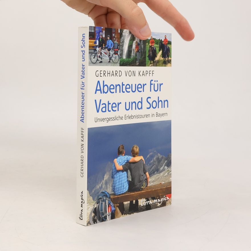 Gerhard von Kapff Abenteuer für Vater und Sohn