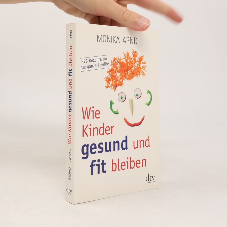Monika Arndt Wie Kinder gesund und fit bleiben