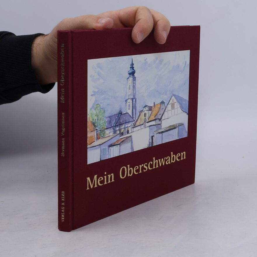 Hermann Vogelmann Mein Oberschwaben