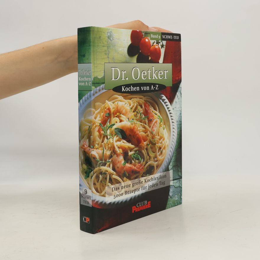 Autorenkollektiv Dr. Oetker. Kochen von A-Z. Band 9. Schwe-Teu