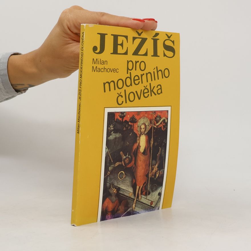 Milan Machovec Ježíš pro moderního člověka