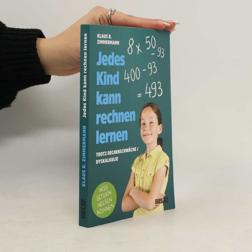 Klaus R. Zimmermann Jedes Kind kann rechnen lernen