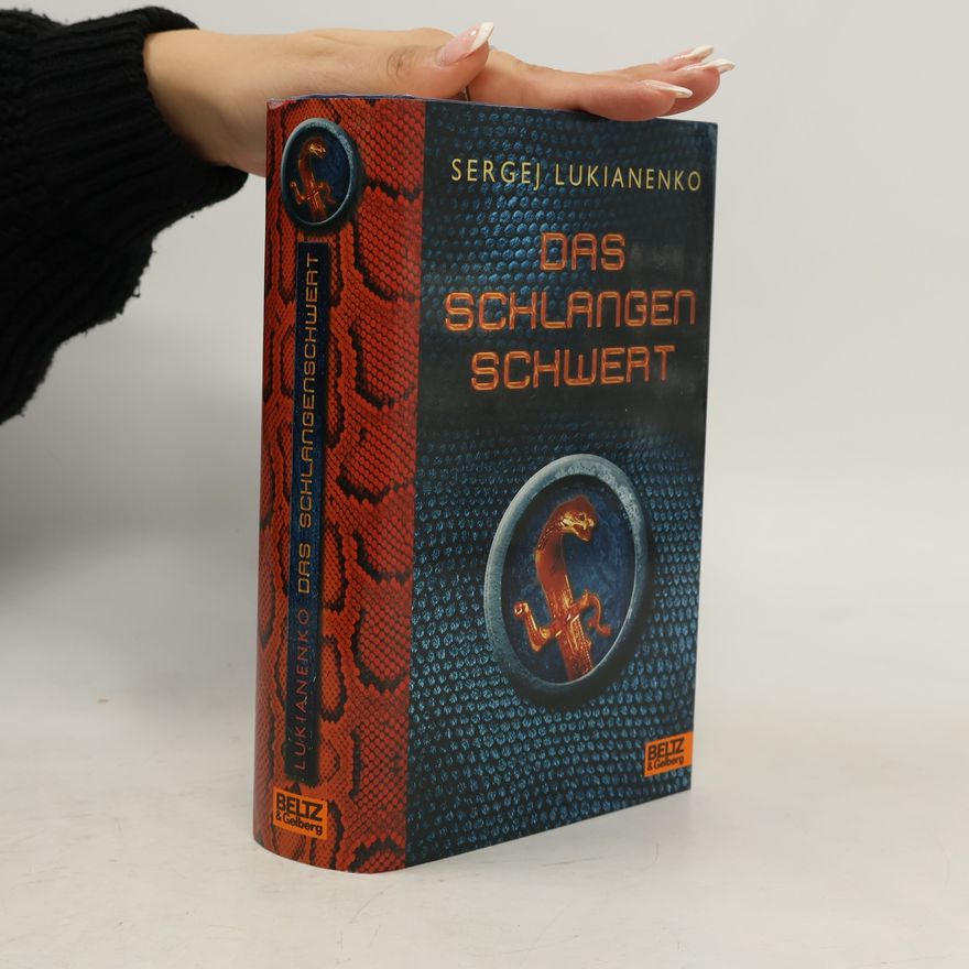 Sergei Vasil'evich Lukyanenko Das Schlangenschwert
