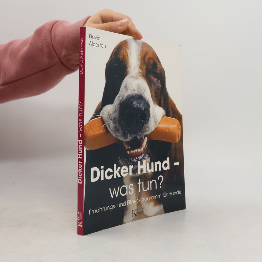 David Alderton Dicker Hund - was tun?