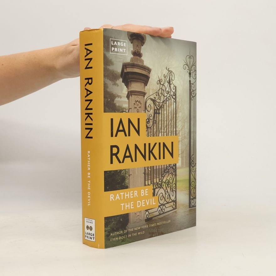 Ian Rankin A Rebus Novel - 21: Rather Be the Devil