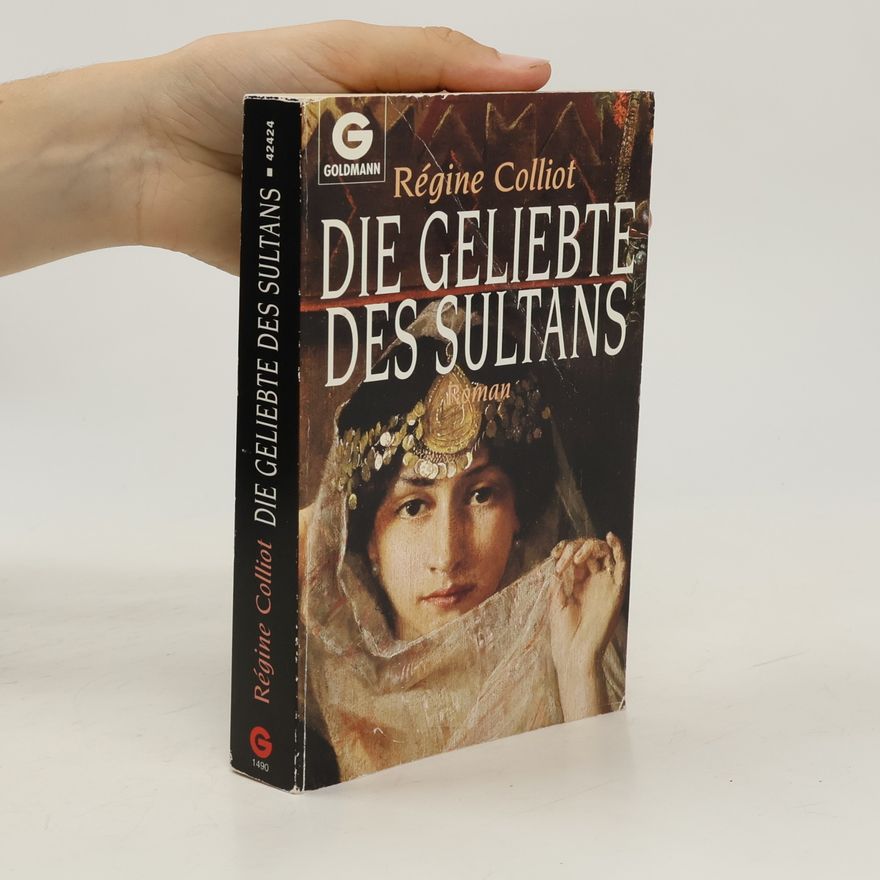 Régine Colliot Die Geliebte des Sultans