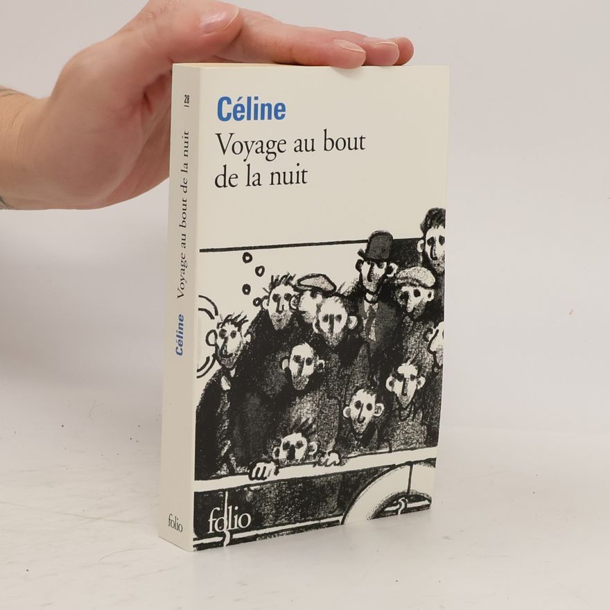 Louis-Ferdinand Céline Voyage au bout de la nuit