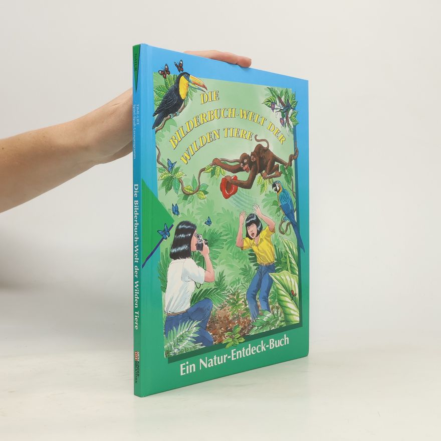 Marianne Tölle Die Bilderbuch-Welt der wilden Tiere