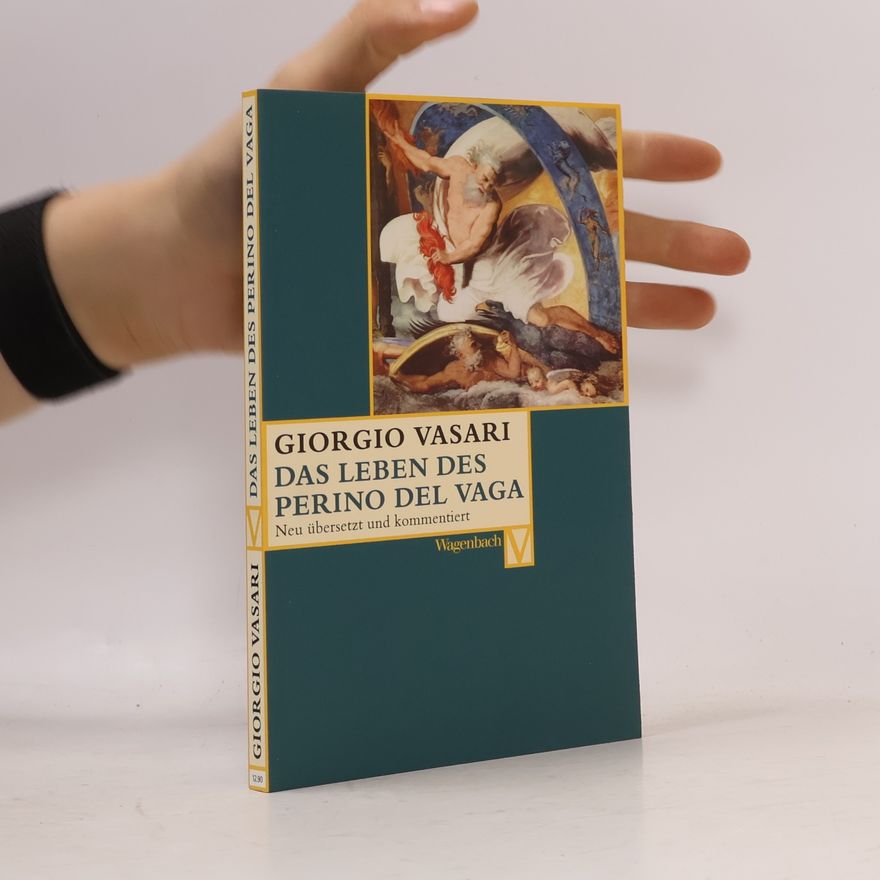 Giorgio Vasari Das Leben des Perino del Vaga