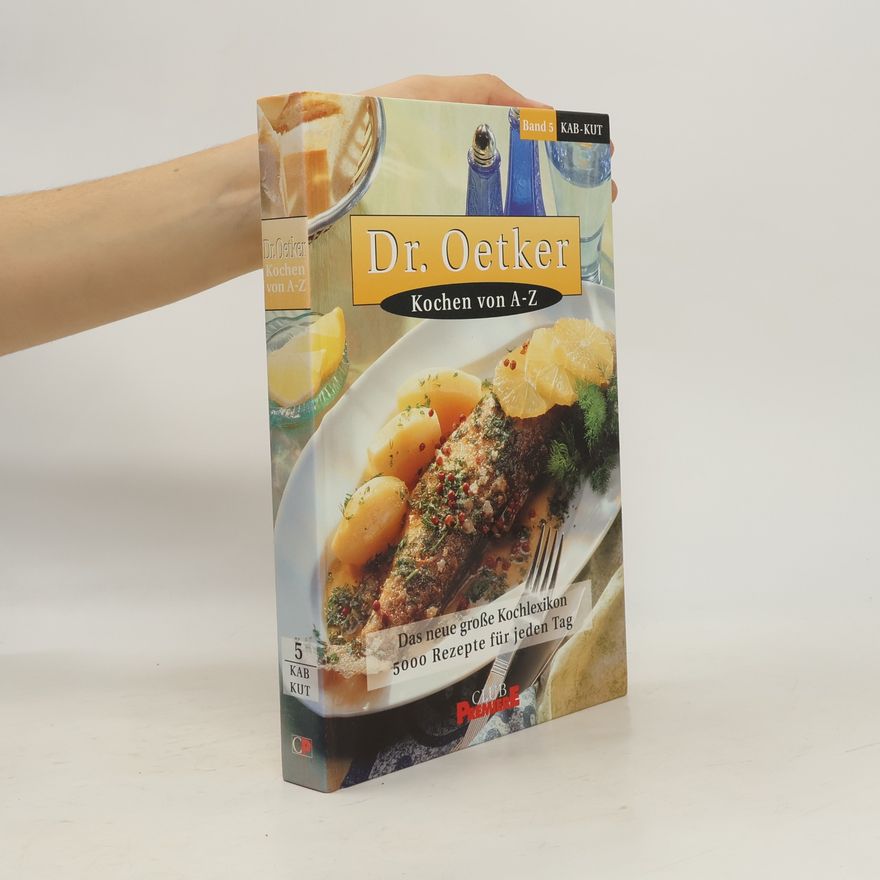 Dr. August Oetker Dr. Oetker. Kochen von A-Z