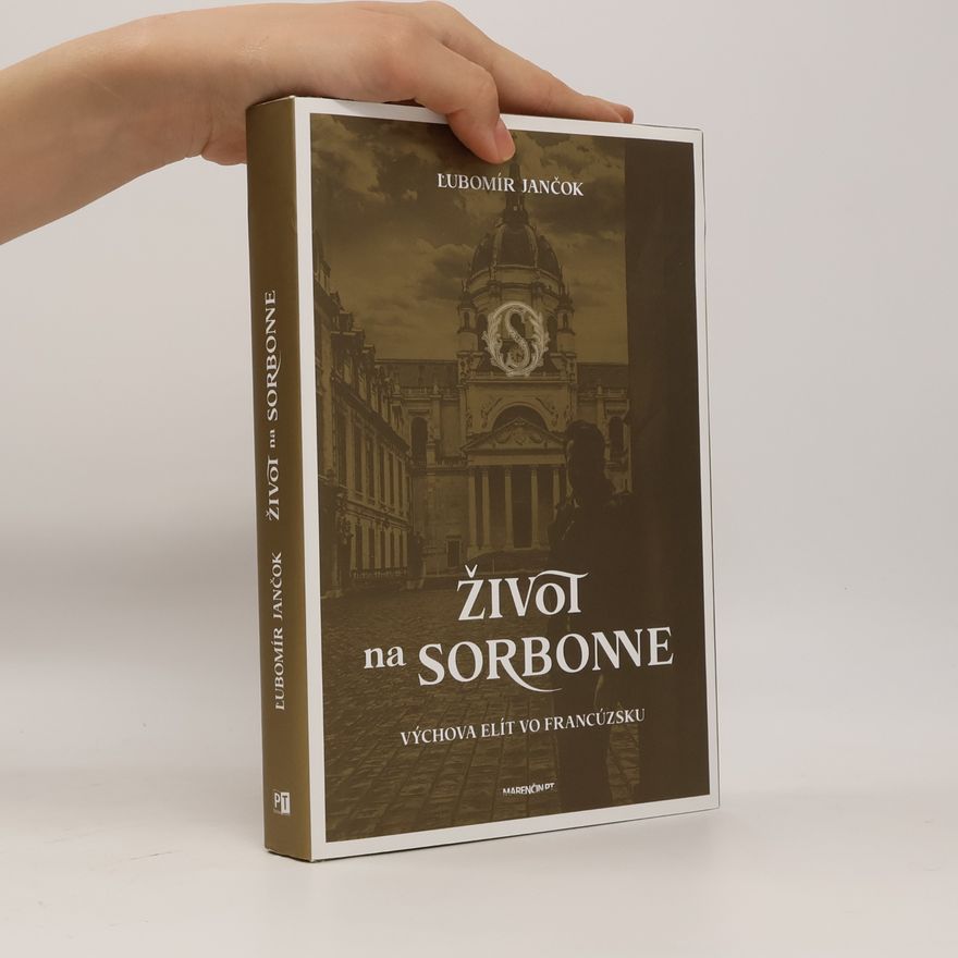 Ľubomír Jančok Život na Sorbonne – Výchova elít vo Francúzsku