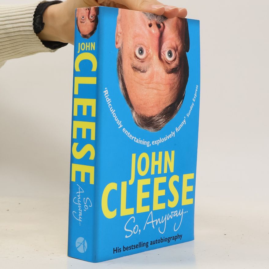 John Cleese So anyway ...