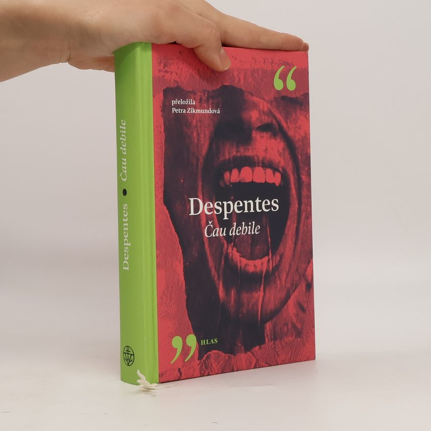 Virginie Despentes Čau debile