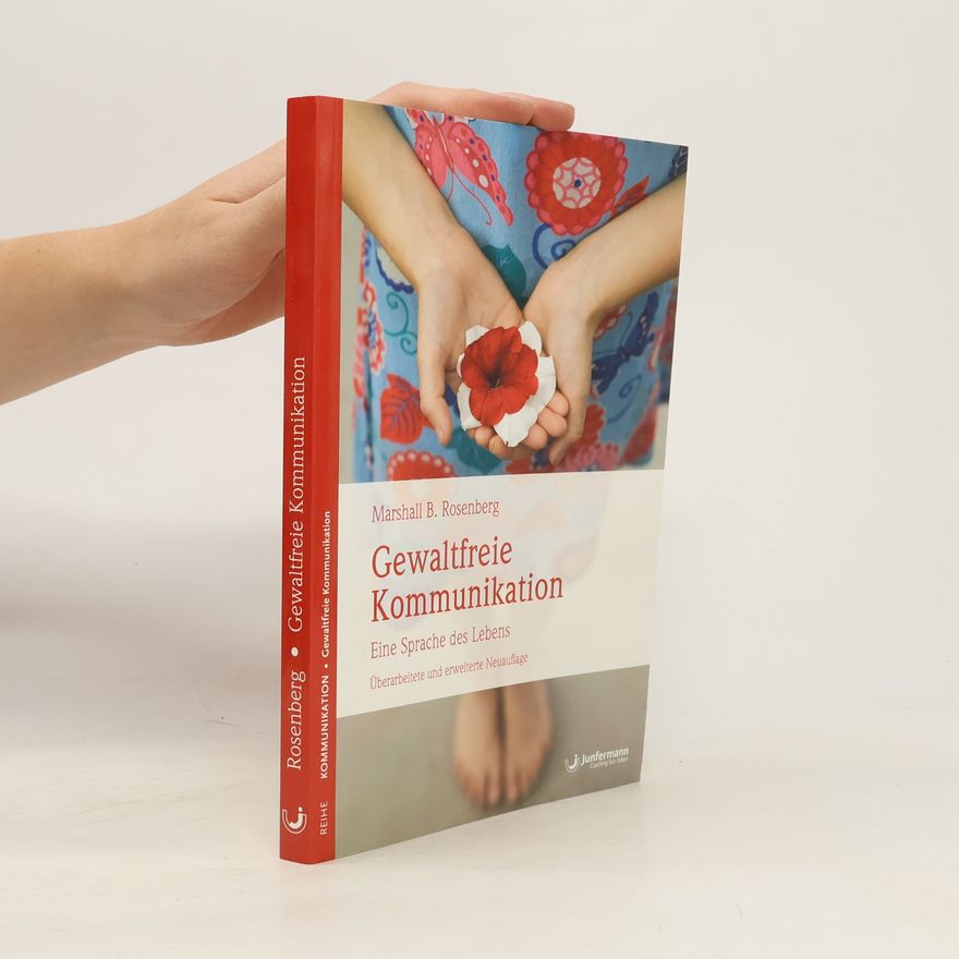 Marshall B. Rosenberg Gewaltfreie Kommunikation