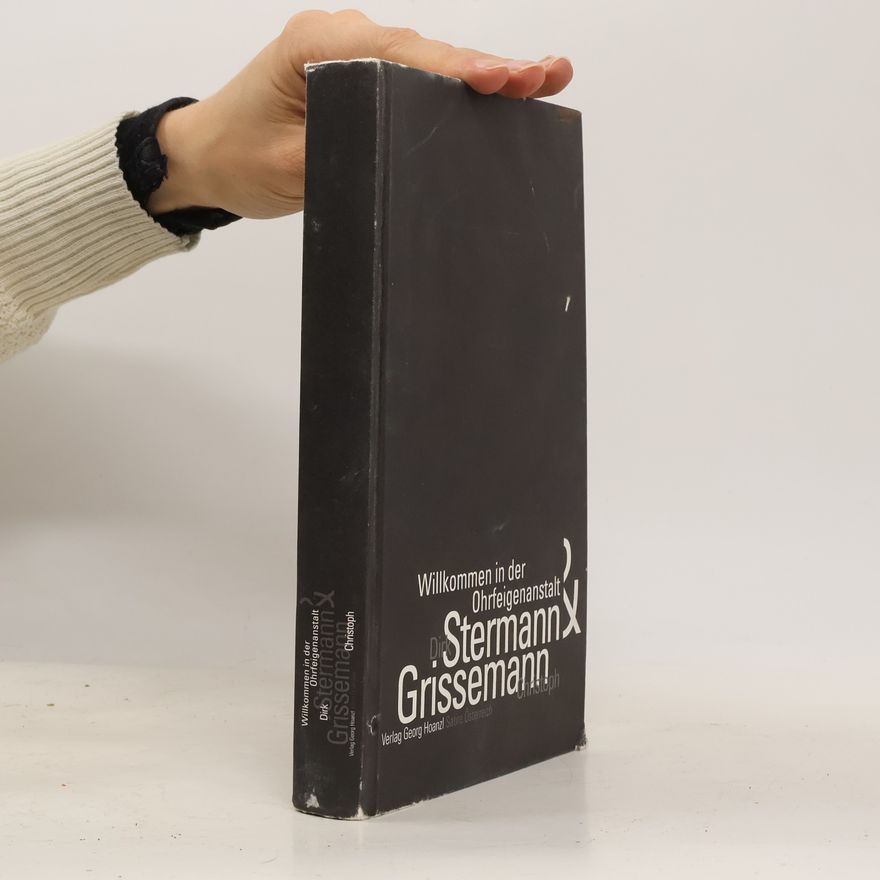 Grissemann Willkommen in der Ohrfeigenanstalt