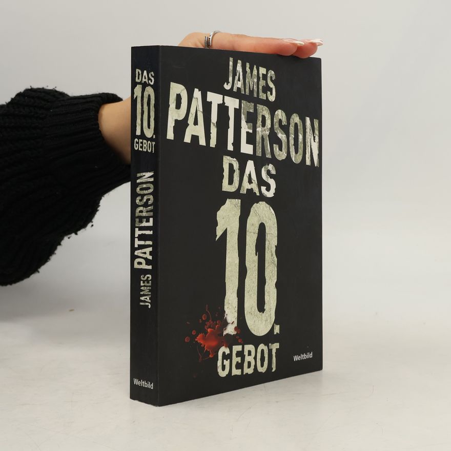 James Patterson Das 10. Gebot