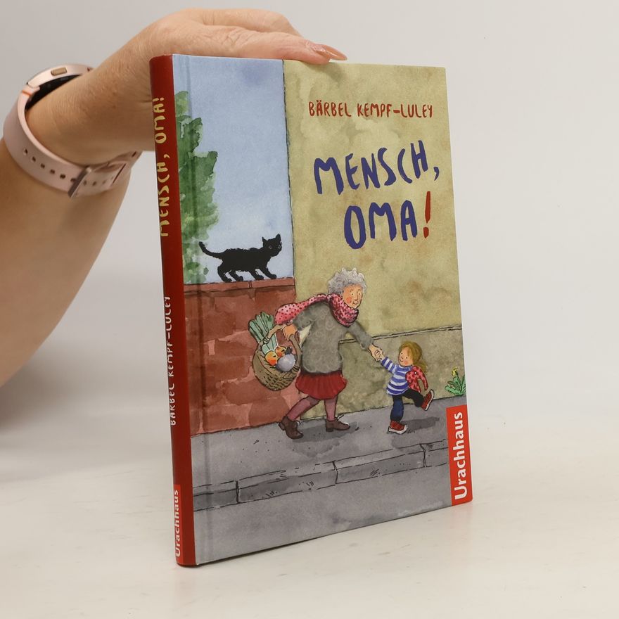 Bärbel Kempf-Luley Mensch, Oma!