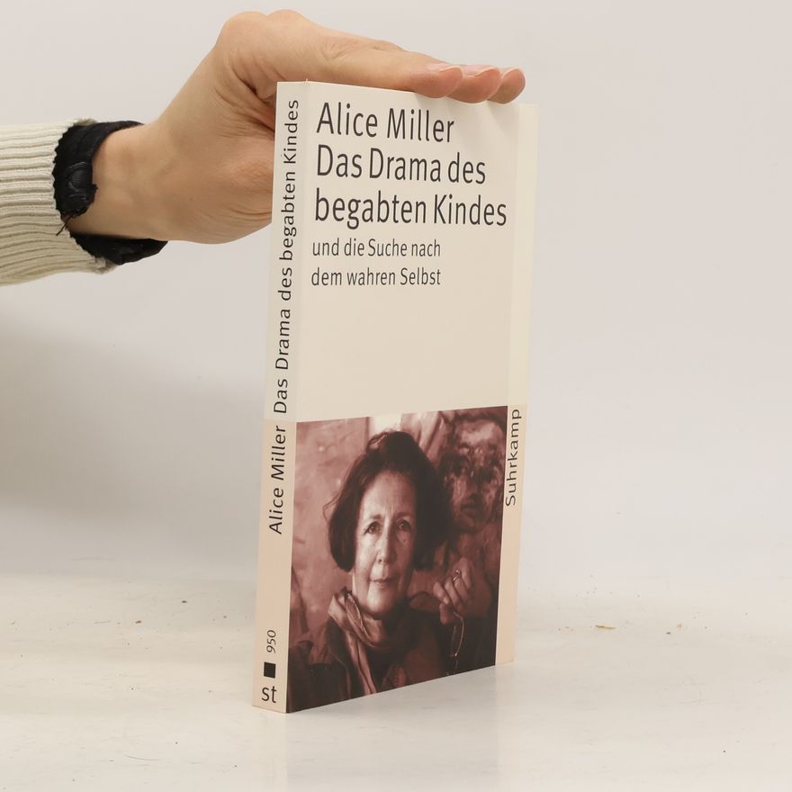 Alice Miller Das Drama des begabten Kindes
