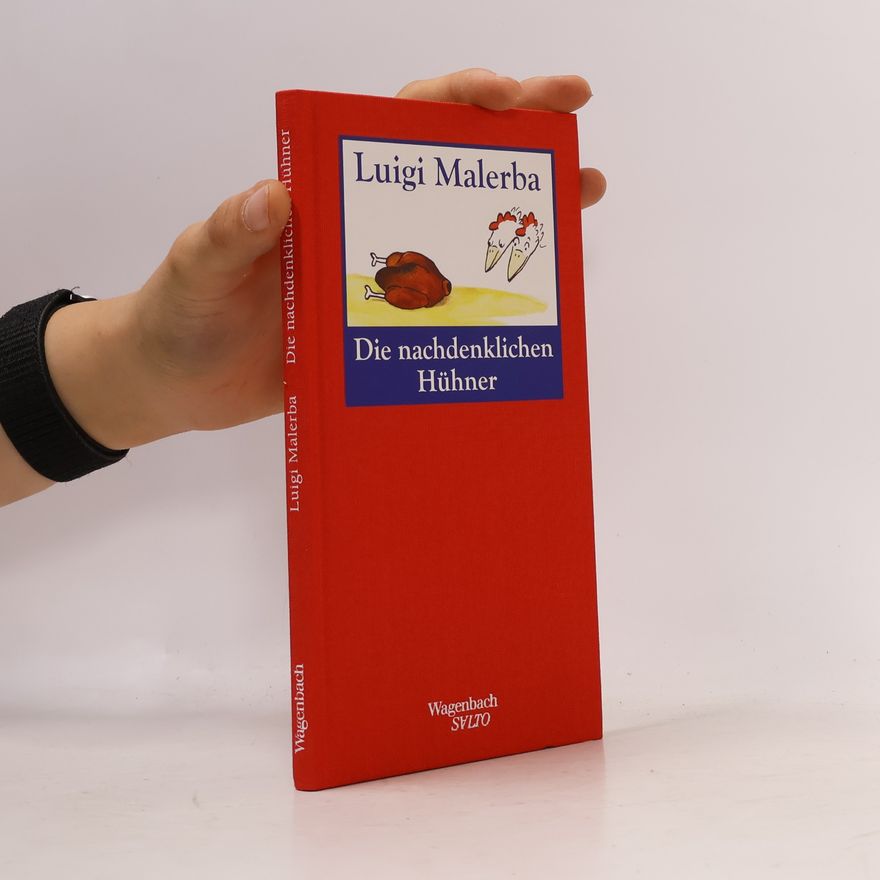 Luigi Malerba Die nachdenklichen Hühner