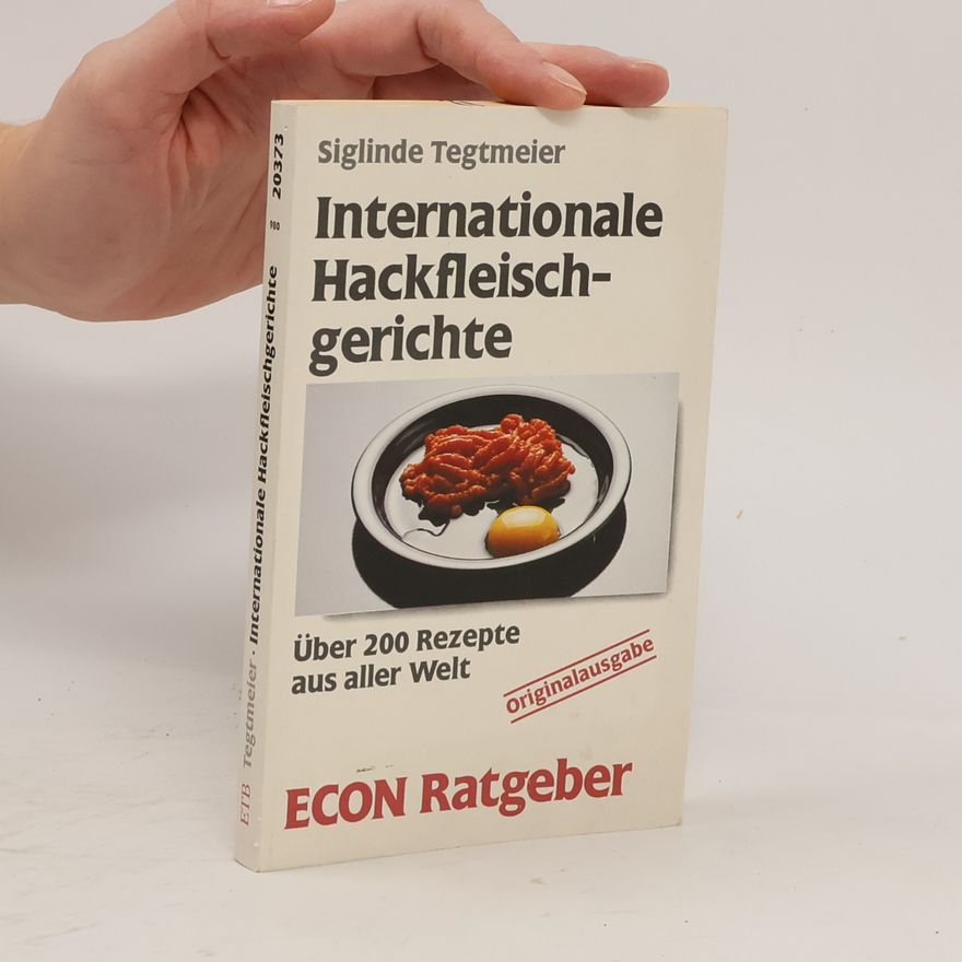 Siglinde Tegtmeier Internationale Hackfleischgerichte