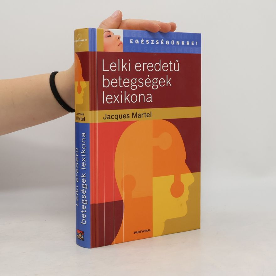 Réka Schnedarek Egészségünkre!: Lelki eredetű betegségek lexikona