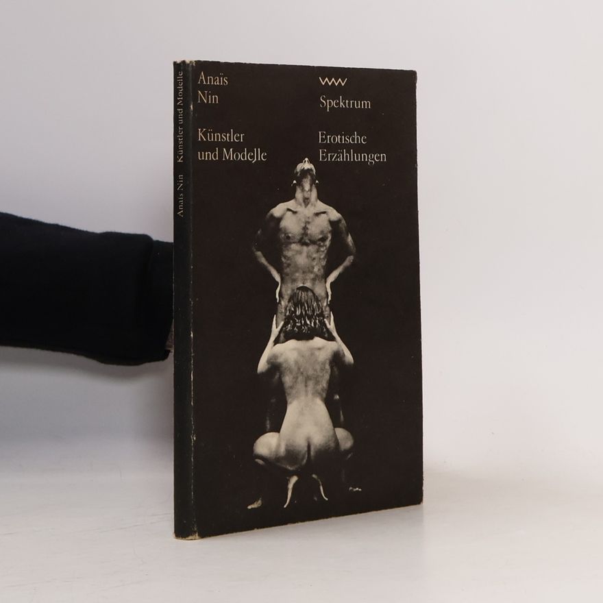 Anaïs Nin Künstler und Modelle. Erotische Erzählungen