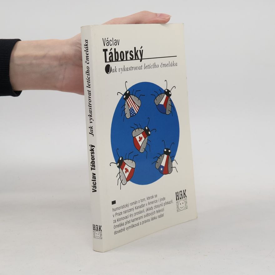 Václav Táborský Jak vykastrovat letícího čmeláka