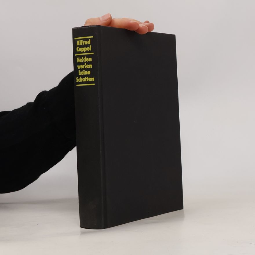 Alfred Coppel Helden werfen keine Schatten