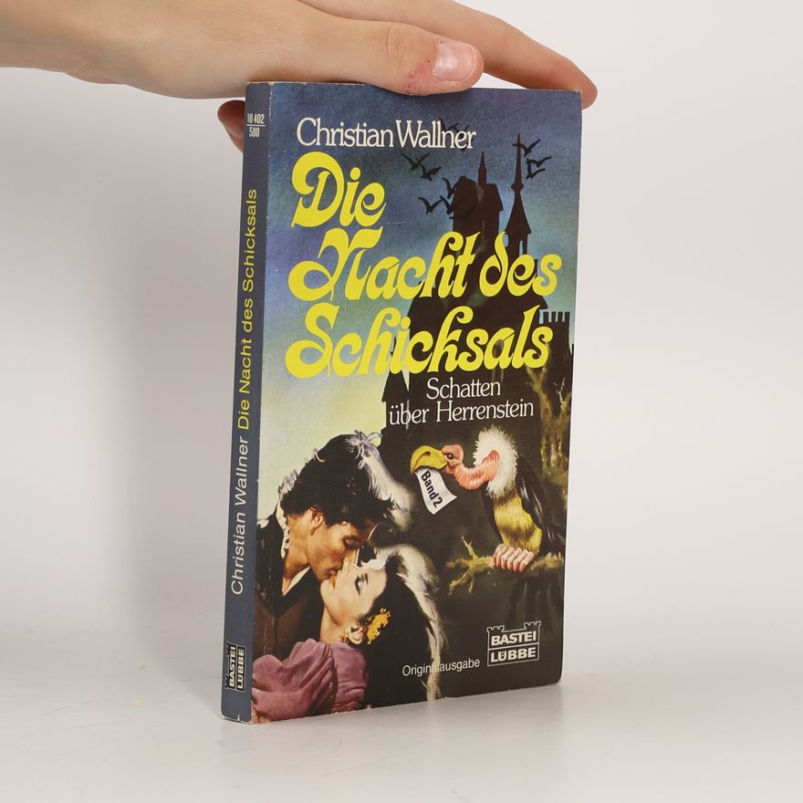 Christian Wallner Die Nacht des Schicksals. Ein Epos aus dem Adel. Schatten über Herrenstein, 2.