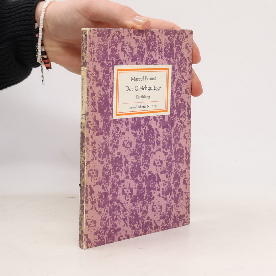 Marcel Proust Der Gleichgültige