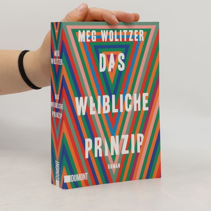 Meg Wolitzer Das weibliche Prinzip